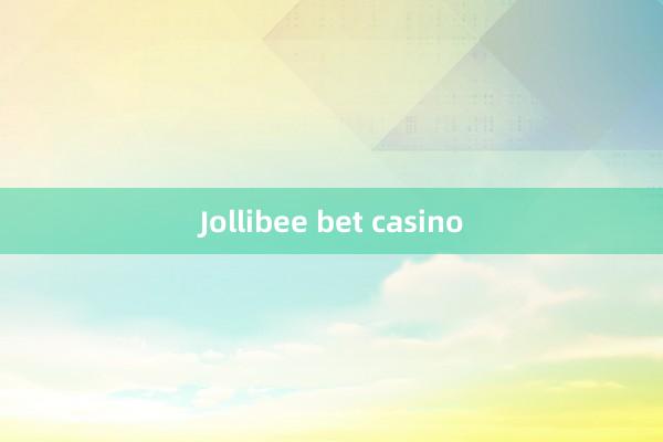 Jollibee bet casino